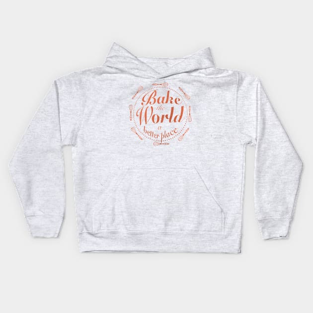 Bake the world a better place Kids Hoodie by Xatutik-Art